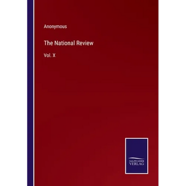 The National Review: Vol. X