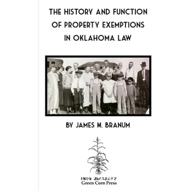 The History and Function of Property Exemptions in Oklahoma Law