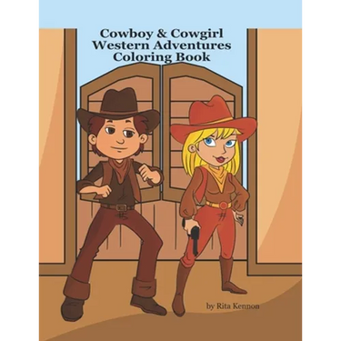Cowboy & Cowgirl Western Adventures: Coloring Book