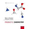 Prebiotic Chemistry