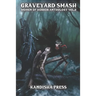 Graveyard Smash: Women of Horror Anthology Volume 2