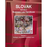 Slovak Republic Business Law Handbook Volume 1 Strategic Information and Basic Laws