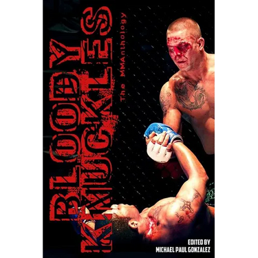 Bloody Knuckles: The MMAnthology