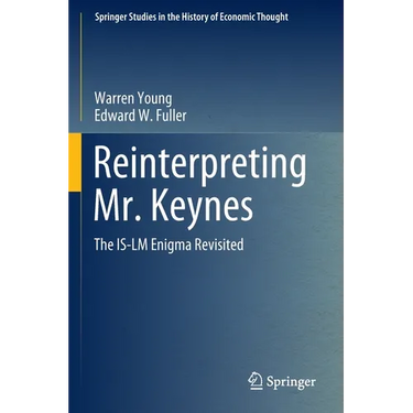 Reinterpreting Mr. Keynes: The Is-LM Enigma Revisited