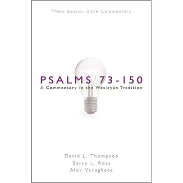 Nbbc, Psalms 73-150: A Commentary in the Wesleyan Tradition