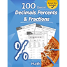 Humble Math - 100 Days of Decimals, Percents & Fractions: Advanced Practice Problems (Answer Key Included) - Converting Numbers - Adding, Subtracting,