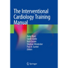 The Interventional Cardiology Training Manual