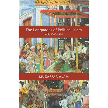 The Languages of Political Islam: India 1200-1800