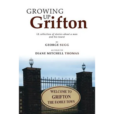 Growing up Grifton: A Collection of Stories About a Man and His Town