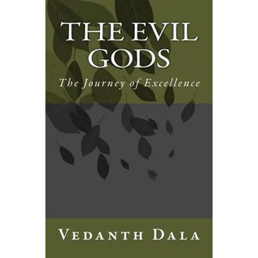 The Evil Gods: The Journey of Excellence