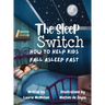 The Sleep Switch: How to help kids fall asleep fast