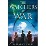 The Watchers at War: The Watchers of Moniah
