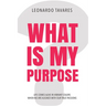 What is My Purpose?
