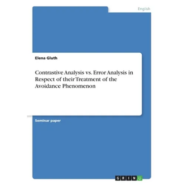 Contrastive Analysis vs. Error Analysis in Respect of their Treatment of the Avoidance Phenomenon