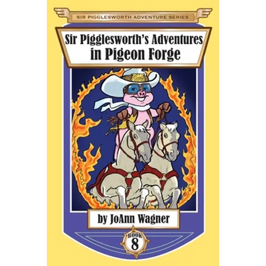 Sir Pigglesworth's Adventures in Pigeon Forge