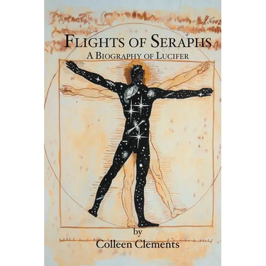 Flights of Seraphs: A Biography of Lucifer
