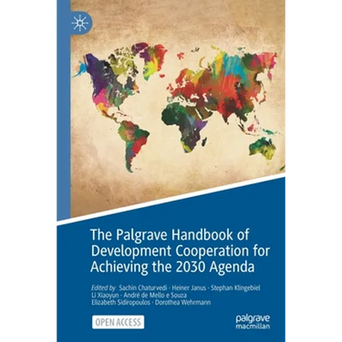 The Palgrave Handbook of Development Cooperation for Achieving the 2030 Agenda: Contested Collaboration