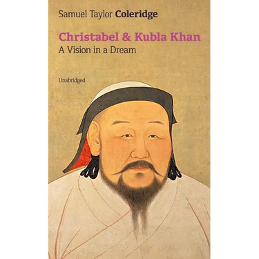 Christabel & Kubla Khan: A Vision in a Dream (Unabridged)
