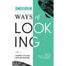 Ways of Looking, Volume I: Honest Fiction and New Interviews from Carve Magazine