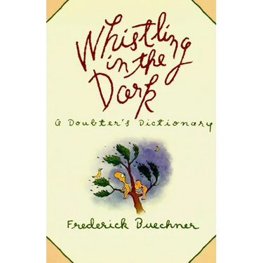 Whistling in the Dark: An ABC Theologized