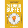 The Business Buffet: 15 Career Must-Haves They Never Teach-But Still Expect You to Know