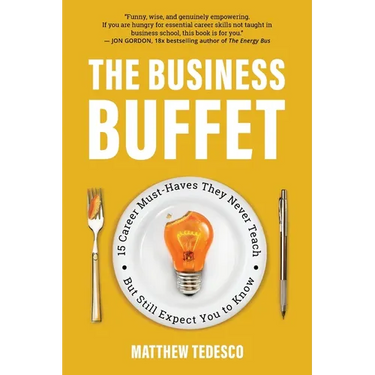 The Business Buffet: 15 Career Must-Haves They Never Teach-But Still Expect You to Know