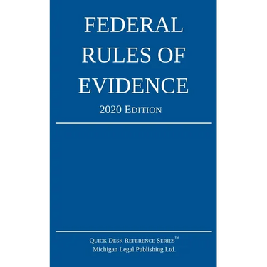 Federal Rules of Evidence; 2020 Edition: With Internal Cross-References
