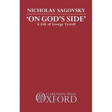 On God's Side: A Life of George Tyrrell