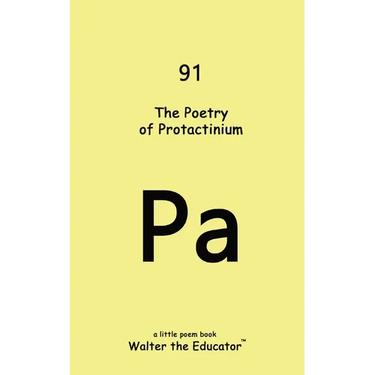 The Poetry of Protactinium