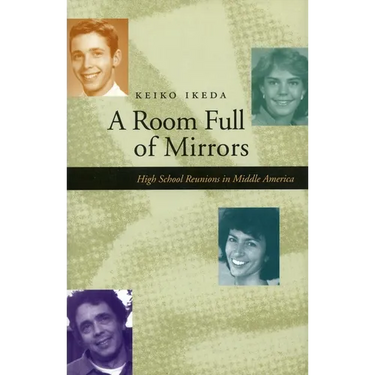 A Room Full of Mirrors: High School Reunions in Middle America