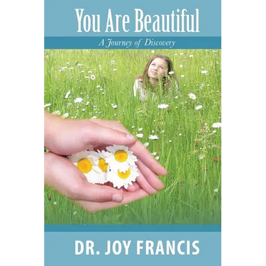 You Are Beautiful: A Journey of Discovery