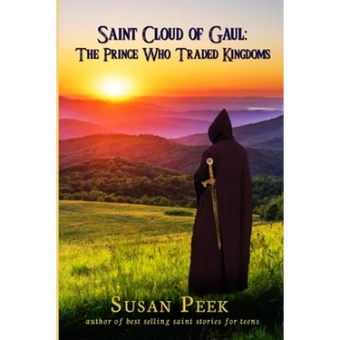 Saint Cloud of Gaul, The Prince Who Traded Kingdoms