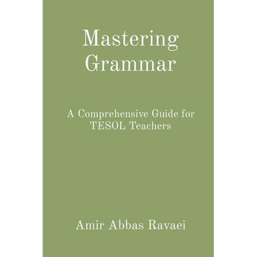 Mastering Grammar: A Comprehensive Guide for TESOL Teachers