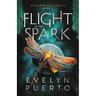 Flight of the Spark: Book 1 of the Outlawed Myth Fantasy Series