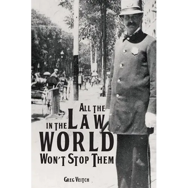 All the Law in the World Won't Stop Them