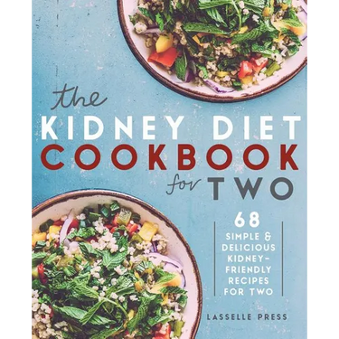 Kidney Diet Cookbook for Two: 68 Simple & Delicious Kidney-Friendly Recipes For Two