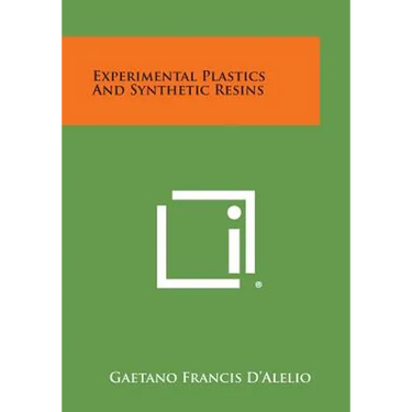 Experimental Plastics and Synthetic Resins