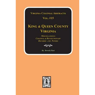 Records of King & Queen County, Virginia. (Vol. #15)