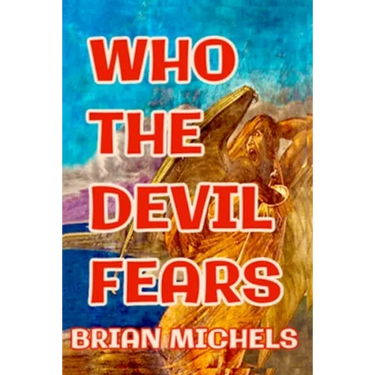 Who The Devil Fears