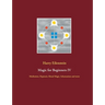Magic for Beginners IV: Meditation, Hypnosis, Ritual Magic, Schamanism and more