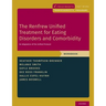 Renfrew Unified Treatment for Eating Disorders and Comorbidity: An Adaptation of the Unified Protocol, Workbook