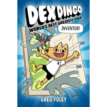 Dex Dingo: World's Best Greatest Ever Inventor