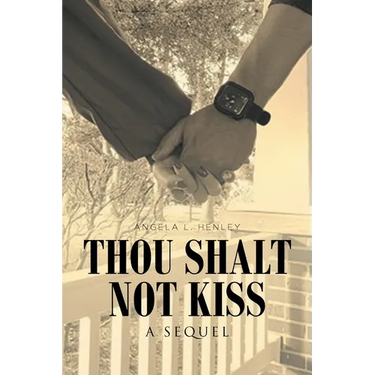 Thou Shalt Not Kiss: A Sequel