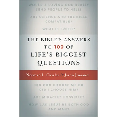 The Bible's Answers to 100 of Life's Biggest Questions