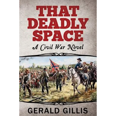 That Deadly Space: A Civil War Novel