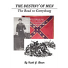 The Destiny of Men: The Road to Gettysburg