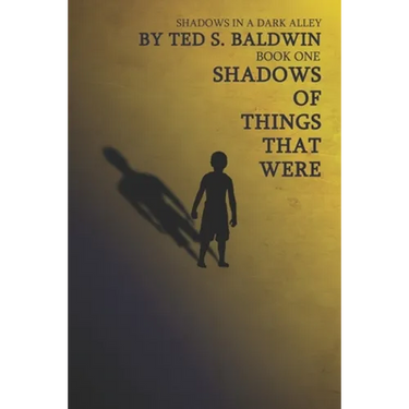 Shadows of Things That Were