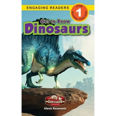 Get to Know Dinosaurs: Dinosaur Adventures (Engaging Readers, Level 1)