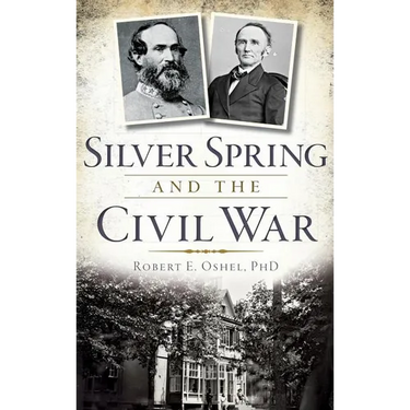 Silver Spring and the Civil War
