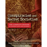 Conspiracies and Secret Societies: The Complete Dossier of Hidden Plots and Schemes